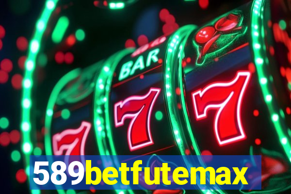 589betfutemax futebol ao vivo